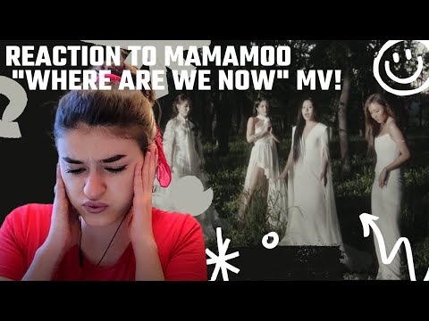 StoryBoard 0 de la vidéo Réaction MAMAMOO "Where Are We Now" MV FR!