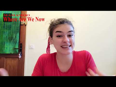 StoryBoard 1 de la vidéo Réaction MAMAMOO "Where Are We Now" MV FR!