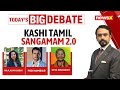 Kashi Tamil Sangamam 2.0 | Celebration Of Tamil Pride | NewsX