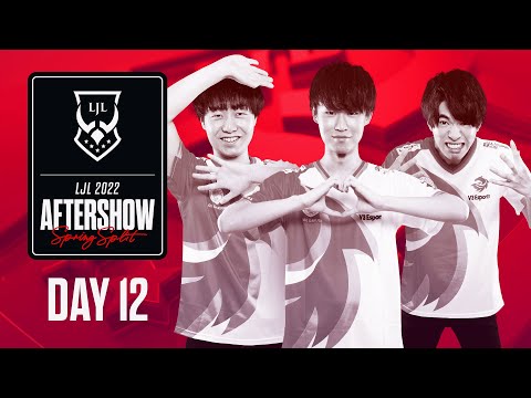 LJL 2022 Spring Split Day 12 Aftershow