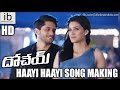 Naga Chaitanya's 'Dohchay' hit 'Haayi Haayi' Song making