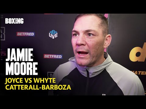 Jamie Moore Breaks Down Whyte vs Joyce