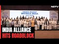 India Alliance Hits Roadblock, Partners Squabble With Congress