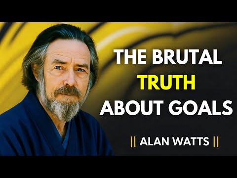 The Brutal Reality of Chasing Goals—And How to Win Against All Odds | ALAN WATTS