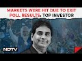 Stock Market News | Markets Were Hit Due To Exit Poll Results: Top Investor To NDTV