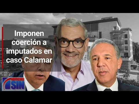 Imponen coerción a imputados en caso Calamar