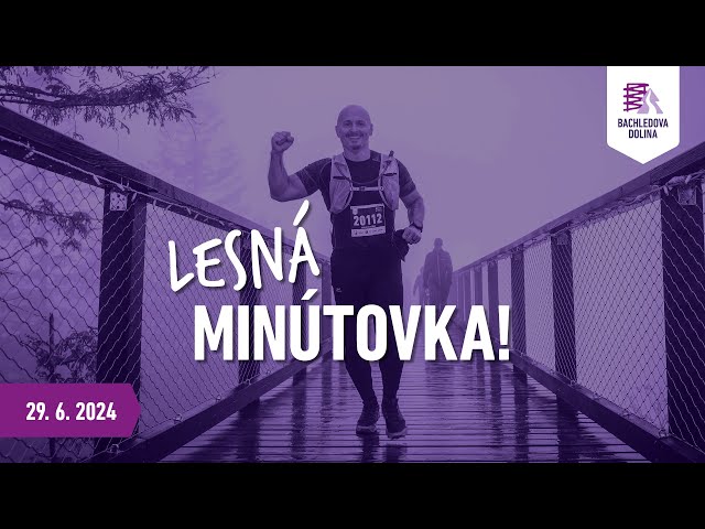 BEHAJ LESMI - BACHLEDOVA DOLINA - Lesná minútovka!