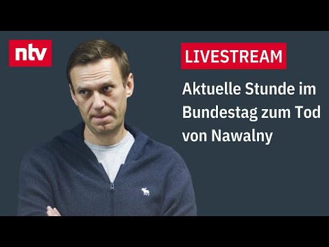 Bundestag LIVE: Aktuelle Stunde zum Tod von Nawalny