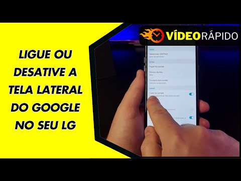 LIGUE OU DESATIVE A TELA LATERAL DO GOOGLE NO SEU LG