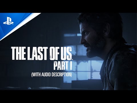 The Last of Us Part I - (Audio Description) Launch Trailer | PS5 Games