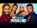 MY CRAZY HUSBAND  - MAURICE SAM, SONIA UCHE, CHIOMA NWAOHA 2025 LATEST NIGERIAN NOLLYWOOD MOVIE