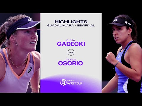 Camila Osorio vs. Olivia Gadecki | 2024 Guadalajara Semifinal| WTA Match Highlights