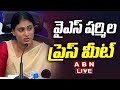 🔴Live : YS Sharmila Sensational Press Meet || ABN Telugu