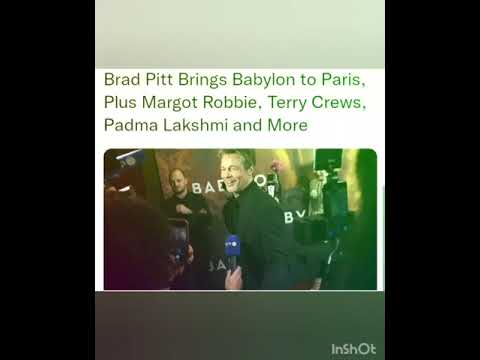 Brad Pitt Brings Babylon to Paris, Plus Margot Robbie, Terry Crews, Padma Lakshmi and More