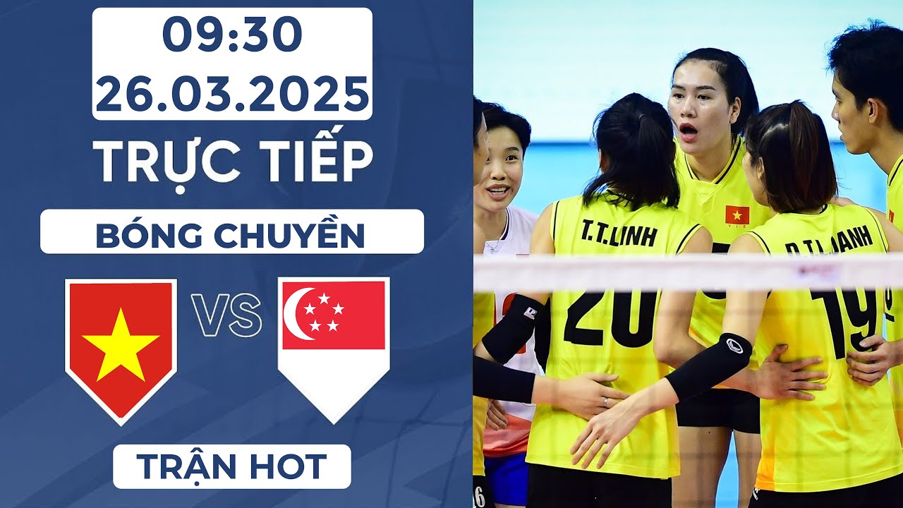 🔴 Bóng Chuyền | Việt Nam Vs Singapore | Nguyệt Ánh Thể Hiện Đẳng Cấp Trước Đảo Quốc Sư Tử