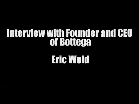 Bottega CEO Quote Reel Bottega CEO Quote Reel