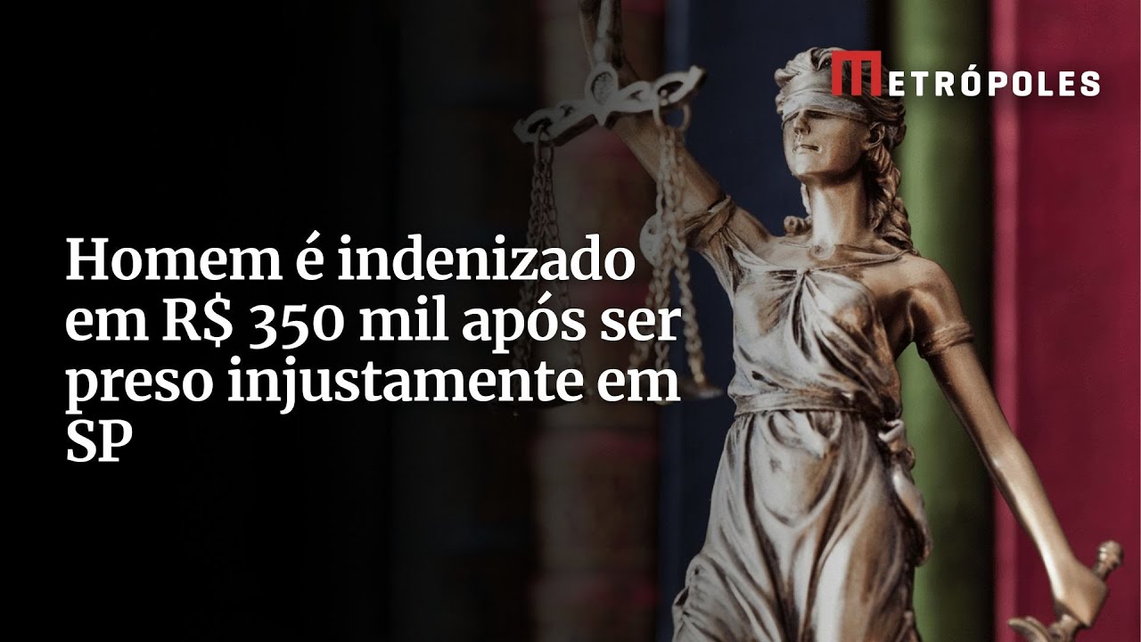 Homem é indenizado em R$ 350 mil após ser preso injustamente em SP