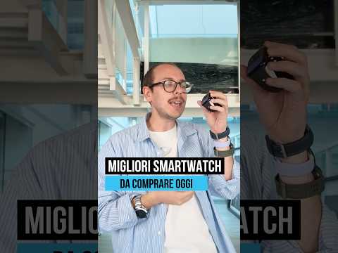 I migliori SMARTWATCH ora #smartwatch