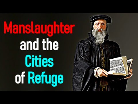 Manslaughter and the Cities of Refuge, by John Calvin.