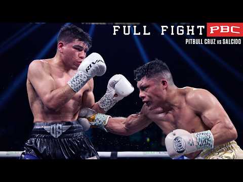 Pitbull Cruz vs Salcido FULL FIGHT: July 19, 2025 | PBC PPV on Prime Video
