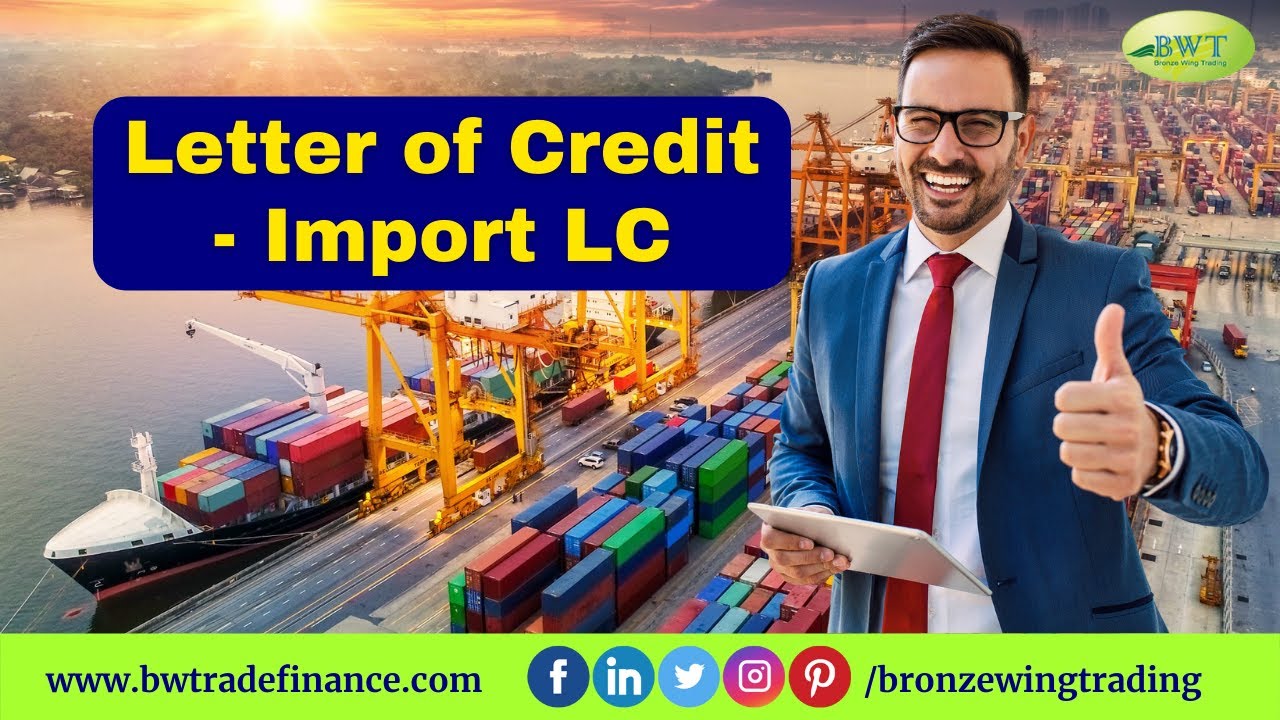 Import Letter of Credit (L/C) Facility Provider-Bronze Wing Trading - YouTube