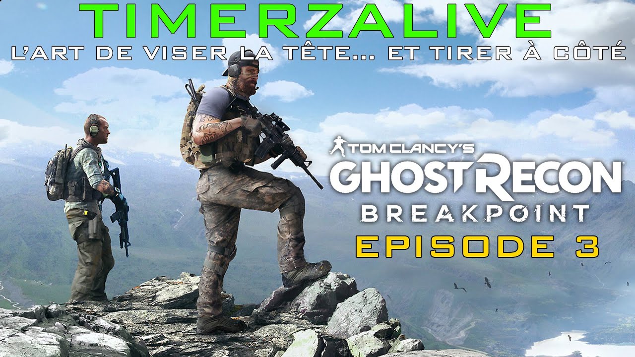 TIMERZALIVE Ghost Recon Ep3