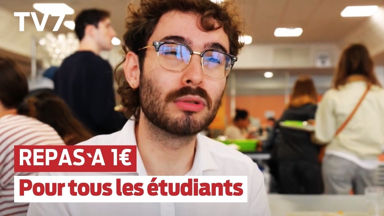 Étudiants : le repas à 1€ généralisé, reportage dans un resto U de Bordeaux - TV7
