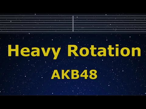Karaoke♬ Heavy Rotation - AKB48 【No Guide Melody】 Instrumental, Lyric Romanized