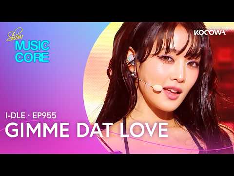 i-dle - Gimme Dat Love | Music Core EP955 | KOCOWA+