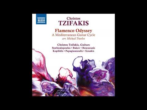 Tzifakis Christos - Flamenco Odyssey ( I. Sailing, Fandango con Buleria)