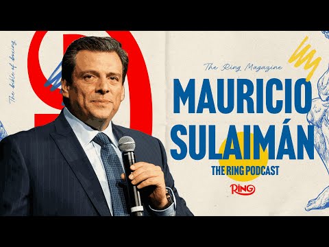 Mauricio Sulaimán: The Ring Podcast | Leading WBC, Boxings Evolution, and Champions of the Future