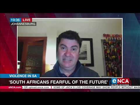 Violence in SA | South Africans fearful of the future
