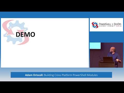 Building Cross Platform PowerShell Modules by Adam Driscoll