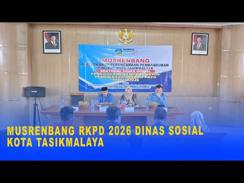 MUSRENBANG RKPD 2026 DINAS SOSIAL KOTA TASIKMALAYA