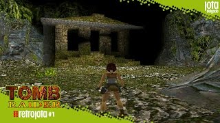 Tomb Raider (1996) | RETROJOTA #1