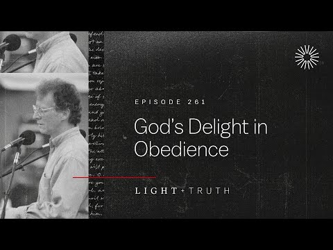 God’s Delight in Obedience