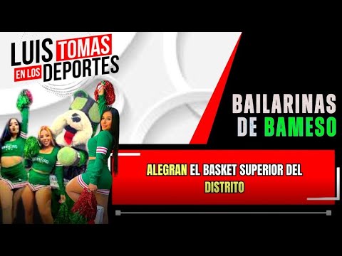 Las Bailarinas de Bameso Alegran el Basket Superior del Distrito