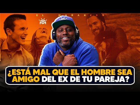 ¿Está mal que el hombre sea amigo del Ex de tu pareja? - El Debate