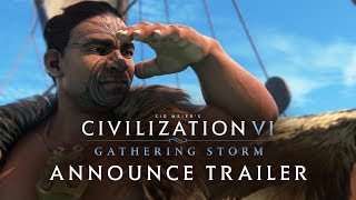 Civilization VI - Gathering Storm Announce Trailer