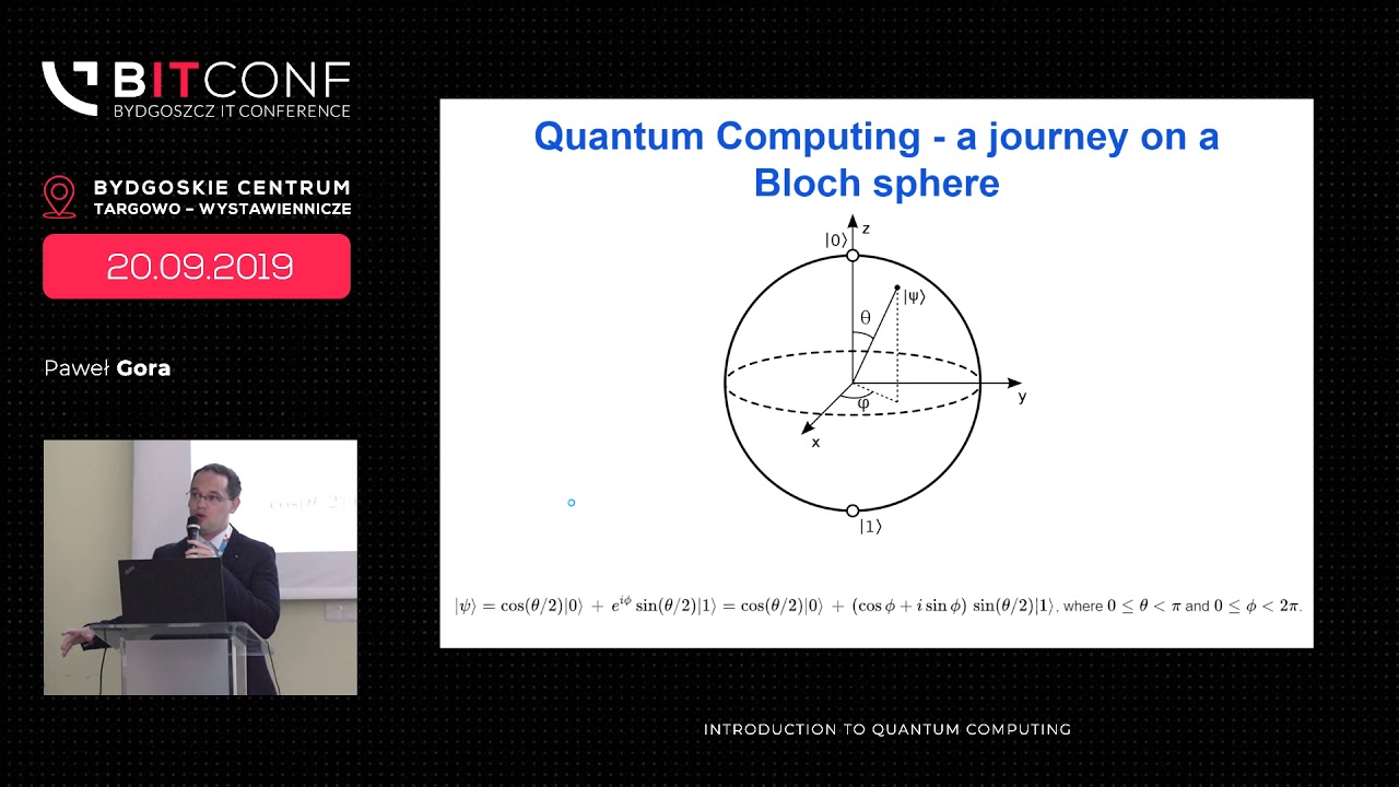 BITconf 2019 - [Paweł Gora] Introduction to quantum computing