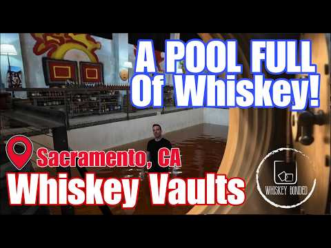Whiskey Vaults Ep. 2: A Swimming Pool FULL Of Whiskey! (Sacramento, CA)