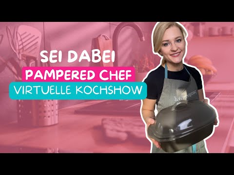 Pampered Chef virtuelle Kochshow I erfahre mehr über die  Produkte