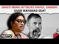Smriti Irani Amethi | Smriti Irani Jabs Rahul Gandhi Over Wayanad Seat: Saw Someone Changing...