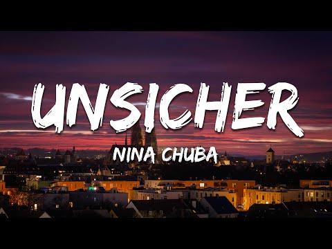 Nina Chuba - Unsicher (Lyrics/Text)