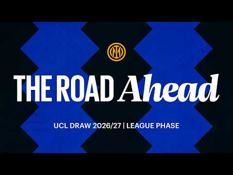 THE ROAD AHEAD | DISCOVER INTER'S 2026/27 CHAMPIONS LEAGUE OPPONENTS