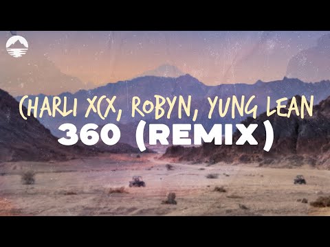 Charli XCX - 360 featuring robyn and yung lean | Lyrics