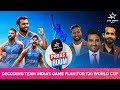 Decoding Team Indias start to T20WC, Possible Combination for Perfect XI |IndvBan warm-up on June 1