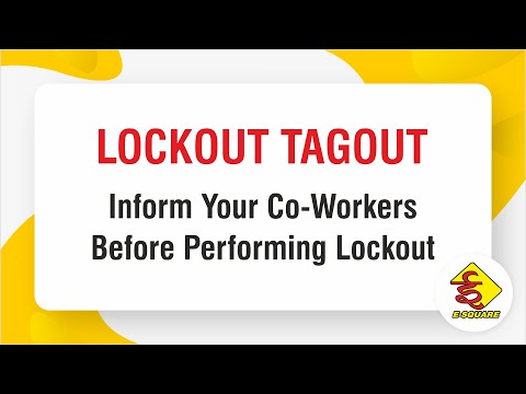 Lockout Tagout and Inform Your Co-Workers