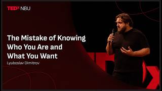 Thumbnail for the video "The Mistake of Knowing Who You Are and What You Want | Lyuboslav Dimitrov | TEDxNBU" from TEDx Talks