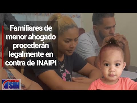 Familiares de menor ahogado procederán legalmente en contra de INAIPI